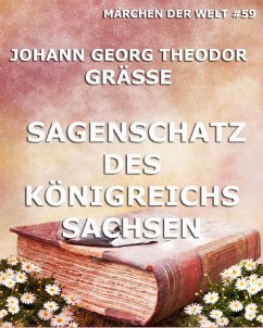 Sagenschatz des Königreichs Sachsen (eBook, ePUB) - Grässe, Johann Georg Theodor