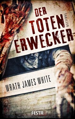 Der Totenerwecker - White, Wrath James