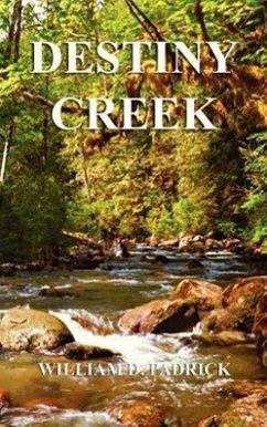 Destiny Creek - Padrick, William D.