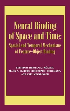 Neural Binding of Space and Time - Herrmann, Christoph S. / Mecklinger, Axel / Mller, Hermann J. (eds.)