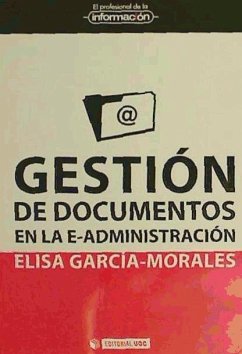 Gestión de documentos en la e-administración - García Morales, Elisa