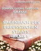Sagenbuch des Preußischen Staates Band 1 (eBook, ePUB)