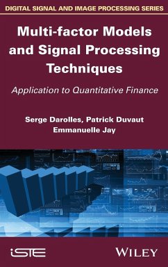 Multi-Factor Models and Signal Processing Techniques - Darolles, Serges; Duvaut, Patrick; Jay, Emmanuelle