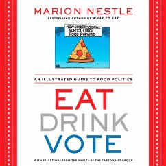 Eat Drink Vote: An Illustrated Guide to Food Politics - Nestle, Marion