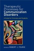 Therapeutic Processes for Communication Disorders