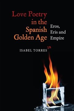 Love Poetry in the Spanish Golden Age - Torres, Isabel