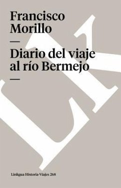 Diario del Viaje Al Río Bermejo - Morillo, Francisco