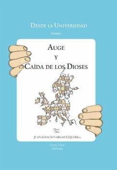 Auge y caída de los dioses : de las revoluciones atlánticas a las guerras civiles europeas - Vargas Ezquerra, Juan Ignacio