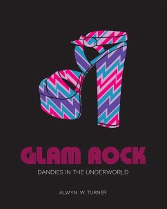 Glam Rock: Dandies in the Underworld - Turner, Alwyn W.; Turner, Alwyn W.