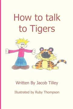 How to Talk to Tigers - Tilley, Jacob