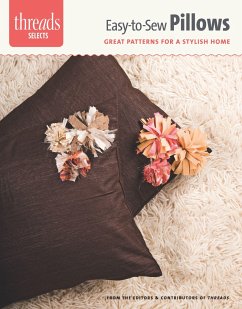 Easy-To-Sew Pillows: Great Patterns for a Stylish Home - Editors of Threads