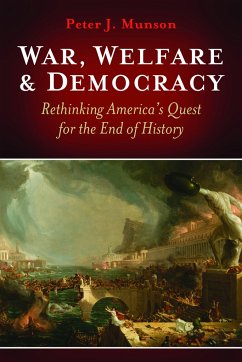 War, Welfare & Democracy - Munson, Peter J