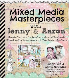 Mixed Media Masterpieces with Jenny & Aaron - Heid, Jenny; Nieradka, Aaron