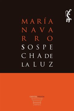 Sospecha de la luz - Navarro, María