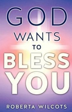 God Wants to Bless You - Wilcots, Roberta