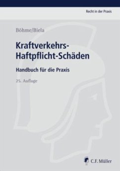 Kraftverkehrs-Haftpflicht-Schäden - Böhme, Kurt E.; Biela, Anno