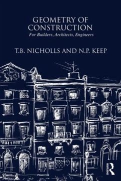 Geometry of Construction - Nichols, T B; Keep, N P