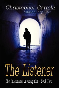 The Listener, the Paranormal Investigator's Series, Book 2 - Carrolli, Christopher