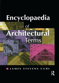 Encyclopaedia of Architectural Terms - Curl, James Stevens; Sambrook, John J