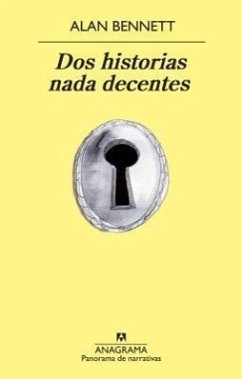 DOS Historias NADA Decentes - Bennett, Alan