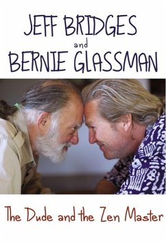 The Dude and the Zen Master - Glassman, Bernie; Bridges, Jeff