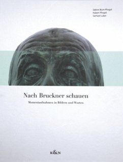 Nach Bruckner schauen - Blum-Pfingstl, Sabine;Pfingstl, Hubert;Luber, Gerhard