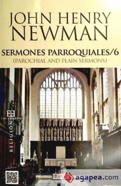 Sermones parroquiales 6 = Parochial and plain sermons - Newman, John Henry; García Ruiz, Víctor