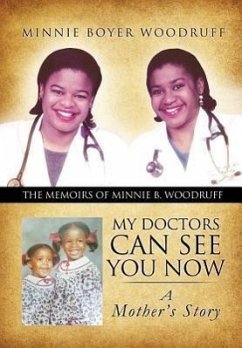 My Doctors Can See You Now - Woodruff, Minnie Boyer