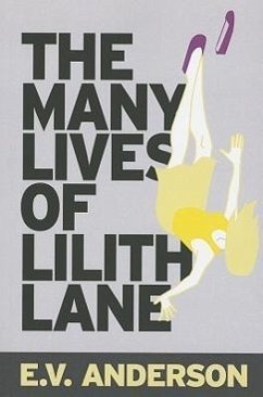 The Many Lives of Lilith Lane - Anderson, E V