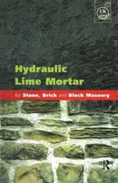 Hydraulic Lime Mortar for Stone, Brick and Block Masonry - Allen, Geoffrey