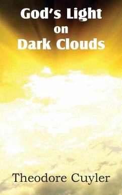 God's Light on Dark Clouds - Cuyler, Theodore