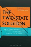 The Two-State Solution: The Un Partition Resolution of Mandatory Palestine - Analysis and Sources