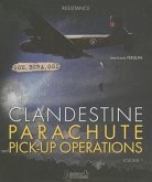 Clandestine Parachute and Pick-Up Operations, Volume 1