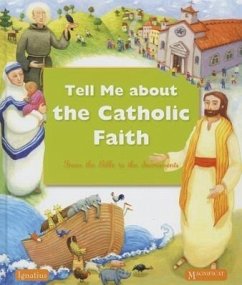 Tell Me about the Catholic Faith: From the Bible to the Sacraments - Authors, Various