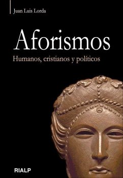 Aforismos : humanos, cristianos y políticos - Lorda Iñarra, Juan Luis