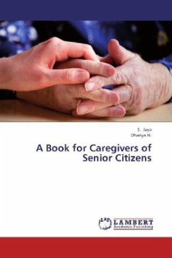 A Book for Caregivers of Senior Citizens - Jaya, S.;N., Dhanya