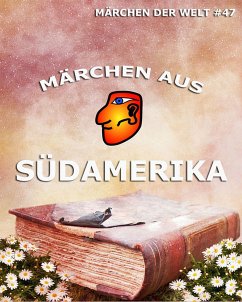 Märchen aus Südamerika (eBook, ePUB)