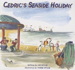 Cedric's Seaside Holiday - Wyllie, Jim; Wyllie, Maggie
