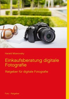 Einkaufsberatung digitale Fotografie - Mizerovsky, Harald