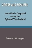 Cross and Scalpel. Jean-Marie Coquard among the Egba of Yorubaland