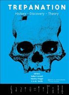 Trepanation: Discovery, History, Theory: History, Discovery, Theory (Studies on Neuropsychology, Development, and Cognition)