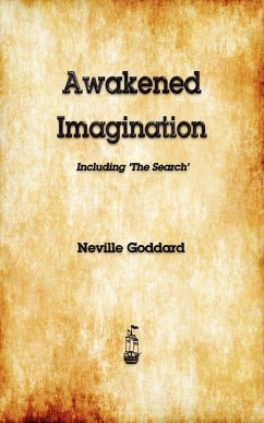 Awakened Imagination - Neville; Neville Goddard