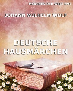 Deutsche Hausmärchen (eBook, ePUB) - Wolf, Johann Wilhelm