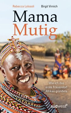 Mama Mutig (eBook, ePUB) - Virnich, Birgit; Lolosoli, Rebecca