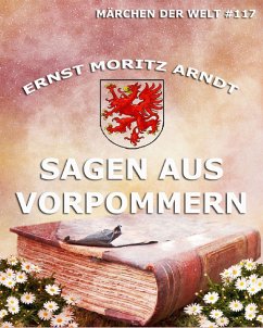 Sagen aus Vorpommern (eBook, ePUB) - Arndt, Ernst Moritz