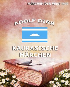 Kaukasische Märchen (eBook, ePUB) - Dirr, Adolf