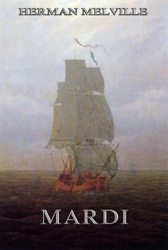 Mardi: And A Voyage Thither (eBook, ePUB) - Melville, Herman