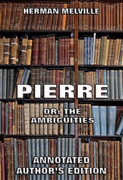 Pierre: Or, The Ambiguities (eBook, ePUB) - Melville, Herman