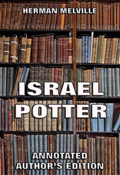 Israel Potter: His Fifty Years Of Exile (eBook, ePUB) - Melville, Herman