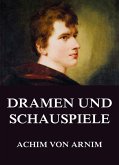 Dramen und Schauspiele (eBook, ePUB) Dramen und Schauspiele (eBook, ePUB)